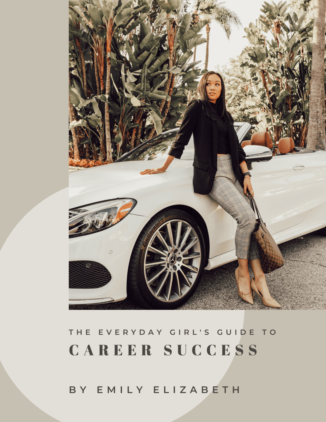 The Everyday Girl's Guide to Career Success